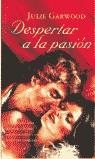 DESPERTAR LA PASION (ROMANTICA BUTXACA) | 9788466302814 | GARWOOD, JULIE