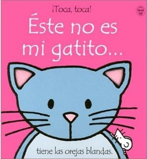 ESTE NO ES MI GATITO (TOCA TOCA) | 9780746045138 | WATT, FIONA