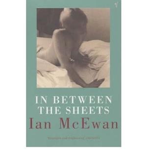 IN BETWEEN THE SHETTS | 9780099754718 | MCEWAN, IAN