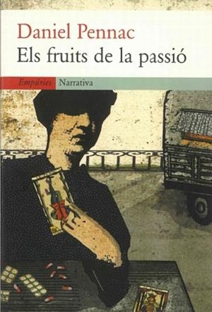 FRUITS DE LA PASSIO ELS | 9788475968049 | PENNAC, DANIEL