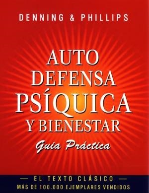 AUTO DEFENSA PSIQUICA Y BIENESTAR GUIA PRACTICA | 9788477208006 | DENNING