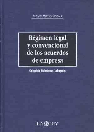 REGIMEN LEGAL Y CONVENCIONAL DE LOS ACUERDOS DE EMPRESA | 9788497250047 | MERINO SEGOVIA, AMPARO
