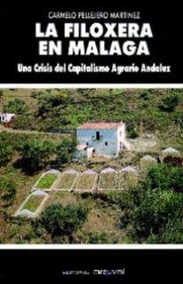 FILOXERA EN MALAGA, LA | 9788486167455 | PELLEJERO MARTINEZ, CARMELO
