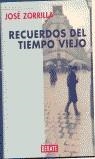 RECUERDOS DEL TIEMPO VIEJO | 9788483064429 | ZORRILA, JOSE