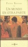UN MUNDO EN OTRA PARTE | 9788401328763 | BROOKS, PETER