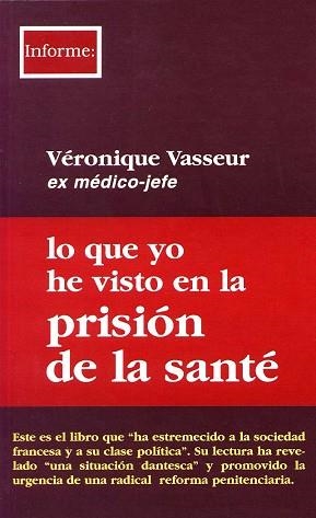 LO QUE YO HE VISTO EN LA PRISION DE LA SANTE | 9788489753693 | VASSEUR, VERONIQUE