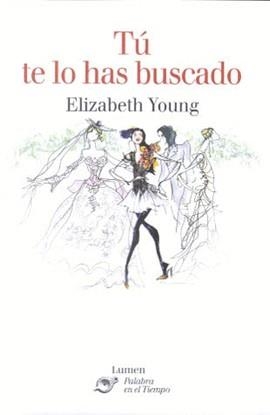 TU TE LO HAS BUSCADO | 9788426413055 | YOUNG, ELIZABETH