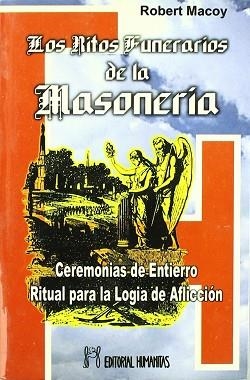 RITOS FUNERARIOS DE LA MASONERIA, LOS | 9788479103347 | MACOY, ROBERT
