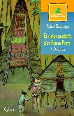 VIATGE PRODIGIOS D'EN FERRAN PINYOL 4 OCEANIA, EL | 9788447411542 | SALADRIGAS, ROBERT