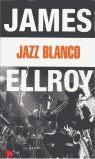 JAZZ BLANCO (BUTXACA) | 9788466303798 | ELLROY, JAMES