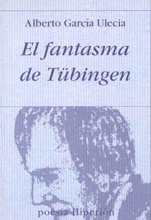 FANTASMA DE TUBINGEN, EL | 9788475176840 | GARCIA ULECIA, ALBERTO