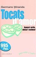 TOCATS D'AMOR (POSA COLOR A L'ESTIU) | 9788466401319 | MIRANDA, GERMANS