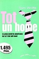 TOT UN HOME (POSA COLOR A L'ESTIU) | 9788466401326 | WOLFE, TOM