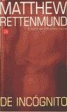 DE INCOGNITO (BUTXACA) | 9788466303668 | RETTENMUND, MATTHEW
