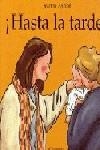 HASTA LA TARDE ! (CARTONE) | 9788484700258 | ASHBE, JEANNE