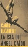 ISLA DEL ANGEL CAIDO, LA | 9788439707653 | LUCARELLI, CARLO