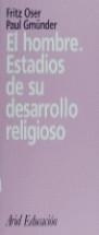 HOMBRE, EL ESTADIOS DE SU DESARROLLO RELIGIOSO | 9788434426177 | OSER, FRITZ