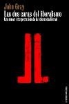 DOS CARAS DEL LIBERALISMO, LAS | 9788449310720 | GRAY, JOHN