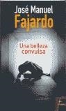 BELLEZA CONVULSA UNA | 9788466601122 | FAJARDO, JOSE MANUEL
