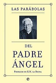 PARABOLAS DEL PADRE ANGEL, LAS | 9788497340113 | PADRE ANGEL