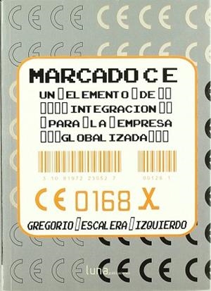 MARCADO CE UN ELEMENTO DE INTEGRACION EMPRESA | 9788486618155 | ESCALERA IZQUIERDO, GREGORIO