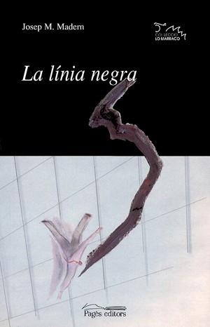 LINIA NEGRA, LA (LO MARRACO) | 9788479358471 | MADERN, JOSEP M.
