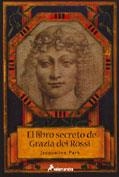 LIBRO SECRETO DE GRAZIA DEI ROSSI, EL | 9788478886791 | PARK, JACQUELINE