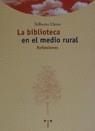 BIBLIOTECA EN EL MEDIO RURAL, LA | 9788489427808 | LLANO, XILBERTO