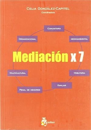 MEDIACION X 7 | 9788495458131 | GONZALEZ CAPITEL, CELIA