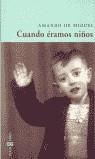 CUANDO ERAMOS NIÑOS | 9788401377839 | MIGUEL, AMANDO DE
