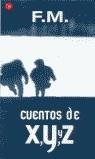 CUENTOS DE X Y Z (BUTXACA) | 9788466304498 | FM