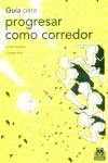 GUIA PARA PROGRESAR COMO CORREDOR | 9788480195539 | BAKOULIS, GORDON