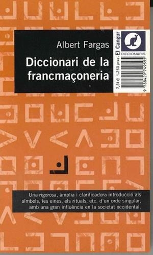 DICCIONARI DE LA FRANCMAÇONERIA (EL CANGUR) | 9788429749595 | FARGAS, ALBERT