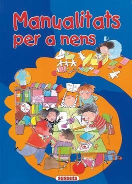 MANUALITATS PER A NENS | 9788430588244 | VARIS