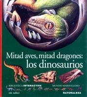 MITAD AVES MITAD DRAGONES LOS DINOSAURIOS (IMM 26) | 9788434881648 | VARIS