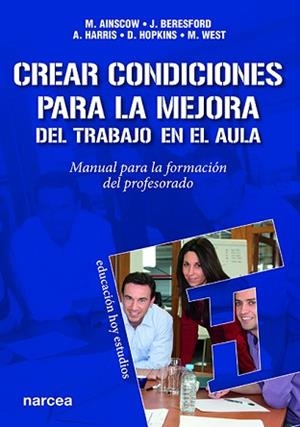 CREAR CONDICIONES PARA LA MEJORA DEL TRABAJO EN EL AULA | 9788427713666 | AINSCOW, M.