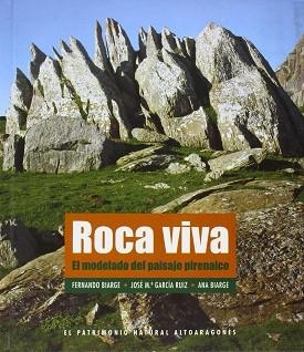 ROCA VIVA EL MODELADO DEL PAISAJE PIRENAICO | 9788492226344 | BIARGE, FERNANDO
