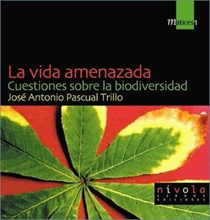 VIDA AMENAZADA, LA | 9788495599124 | PASCUAL TRILLO, JOSE ANTONIO