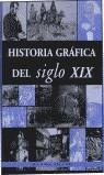 HISTORIA GRAFICA DEL SIGLO XIX | 9788484038214 | VARIS
