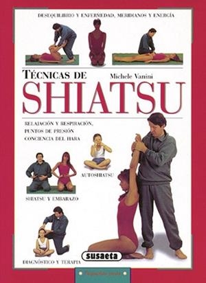 TECNICAS DE SHIATSU (PEQUEÑAS JOYAS) | 9788430599431 | VANINI, MICHELE