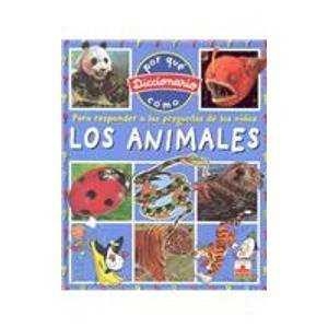 ANIMALES DICCIONARIO PORQUE Y COMO | 9782215065364 | BEAUMONT, EMILIE
