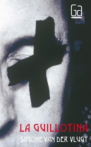 GUILLOTINA, LA (GA 221) | 9788434877665 | VLUGT, SIMONE VAN DER
