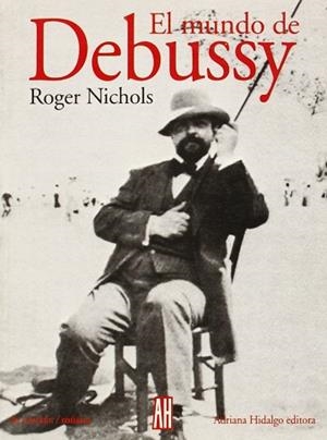 MUNDO DE DEBUSSY, EL | 9789879396520 | NICHOLS, ROGER
