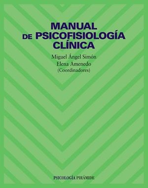 MANUAL DE PSICOFISIOLOGIA CLINICA | 9788436814354 | SIMON, MIGUEL ANGEL (COORD.)