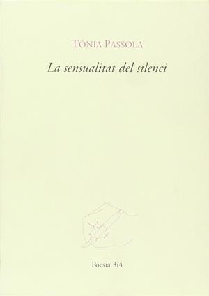 SENSUALITAT DEL SILENCI, LA | 9788475026442 | PASSOLA, TONIA