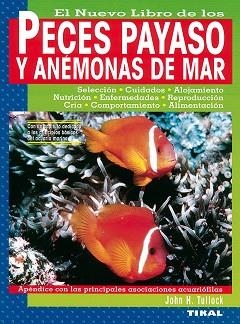 PECES PAYASO Y ANEMONAS DE MAR EL NUEVO LIBRO | 9788430531097 | TULLOCK, JOHN H.