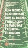 GUIA TECNICA DE SEGURIDAD PARA EL DISEÑO Y UTILIZACION DE MA | 9788495312549 | CEBOLLADA PRAS, FERNANDO
