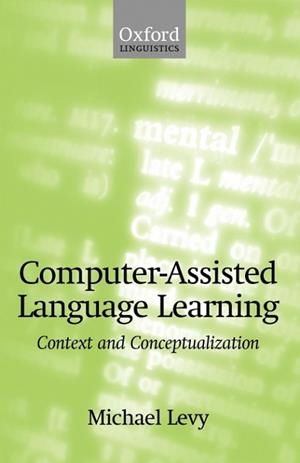COMPUTER ASSISTED LANGUAGE LEARNING | 9780198236313 | LEVY, MICHAEL