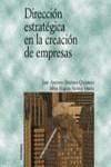 DIRECCION ESTRATEGIA EN LA CREACION DE EMPRESAS | 9788436816242 | JIMENEZ QUINTERO, JOSE ANTONIO