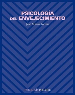 PSICOLOGIA DEL ENVEJECIMIENTO | 9788436816266 | MUÑOZ TORTOSA, JUAN